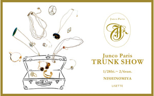 Junco Paris TRUNK SHOW
